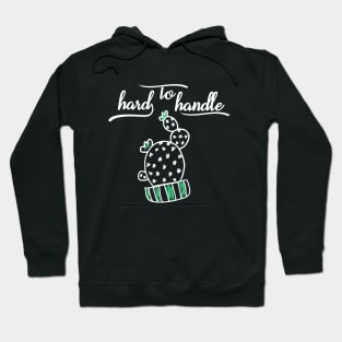 Hard to Handle Cactus Hoodie